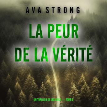 [French] - La peur de la vérité (Un thriller de Lexi Cole — tome 5): Narration par une voix synthétisée