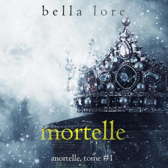 [French] - Mortelle (Tome 1): Narration par une voix synthétisée