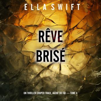 [French] - Rêve brisé (Un thriller Cooper Trace, agent du FBI — tome 4): Narration par une voix synthétisée