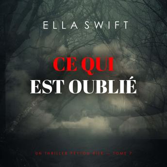 [French] - Ce qui est oublié (Un thriller Peyton Risk — tome 7): Narration par une voix synthétisée
