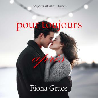 [French] - Pour toujours après (Toujours Ashville — tome 3): Narration par une voix synthétisée