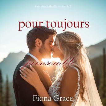 [French] - Pour toujours ensemble (Toujours Ashville — tome 5): Narration par une voix synthétisée