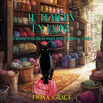 [French] - Le témoin en laine (Un roman policier de Hazel Stitchworth — tome 2): Narration par une voix synthétisée