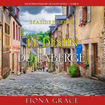 [French] - Le destin du Fabergé (Un roman policier de Lacey Doyle — tome 11): Narration par une voix synthétisée