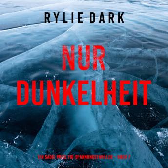 [German] - Nur Dunkelheit (Ein Sadie Price FBI-Spannungsthriller – Buch 7): Erzählerstimme digital synthetisiert