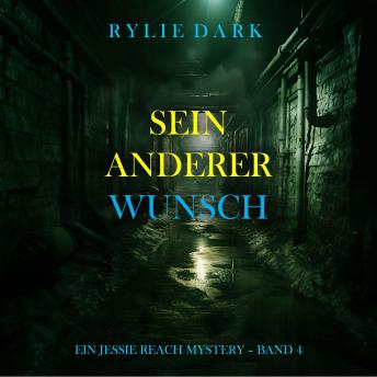 [German] - Sein anderer Wunsch (Ein Jessie Reach Mystery – Band 4): Erzählerstimme digital synthetisiert