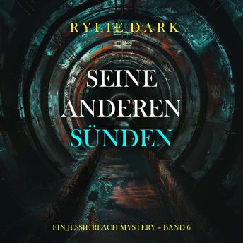 [German] - Seine anderen Sünden (Ein Jessie Reach Mystery – Band 6): Erzählerstimme digital synthetisiert
