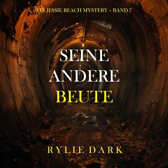 [German] - Seine andere Beute (Ein Jessie Reach Mystery – Band 7): Erzählerstimme digital synthetisiert