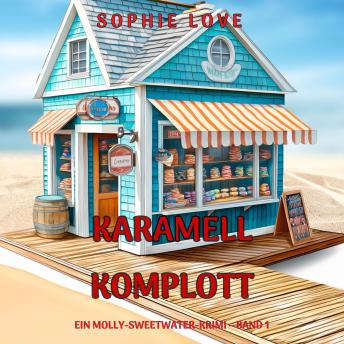 [German] - Karamell-Komplott (Ein Molly-Sweetwater-Krimi – Band 1): Erzählerstimme digital synthetisiert