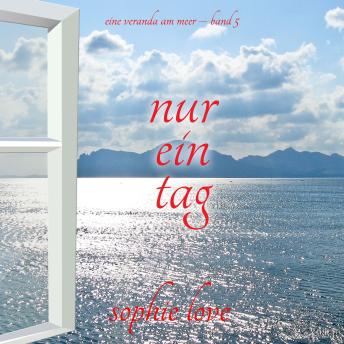 [German] - Nur ein Tag (Eine Veranda am Meer – Band 5): Erzählerstimme digital synthetisiert