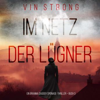 [German] - Im Netz der Lügner (Ein Brianna Dagger Spionage-Thriller – Buch 3): Erzählerstimme digital synthetisiert
