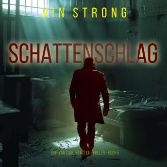 [German] - Schattenschlag (Ein Ryan Cage FBI Action Thriller – Buch 5): Erzählerstimme digital synthetisiert