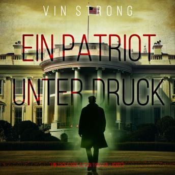 [German] - Ein Patriot unter Druck (Ein Zack Force Action Thriller – Buch 2): Erzählerstimme digital synthetisiert