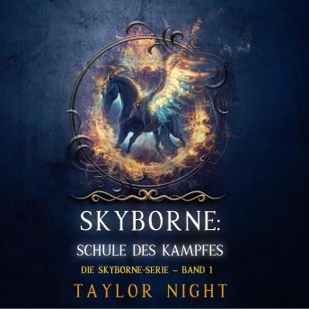 [German] - Skyborne: Schule des Kampfes (Die Skyborne-Serie – Band 1): Erzählerstimme digital synthetisiert