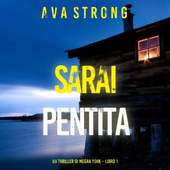 [Italian] - Sarai Pentita (Un thriller di Megan York – Libro 1): Narrato digitalmente con voce sintetizzata