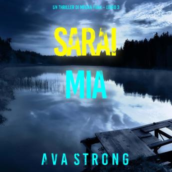 [Italian] - Sarai Mia (Un thriller di Megan York – Libro 3): Narrato digitalmente con voce sintetizzata