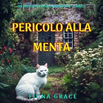 [Italian] - Pericolo Alla Menta (Un mistero di Penny Hawthorne - Libro 3): Narrato digitalmente con voce sintetizzata