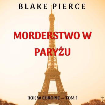 [Polish] - Morderstwo w Paryżu (Rok w Europie — Tom 1): Cyfrowa narracja przy użyciu syntezowanego głosu