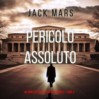 [Italian] - Pericolo Assoluto (Un Thriller Politico con Jake Mercer – Libro 4): Narrato digitalmente con voce sintetizzata
