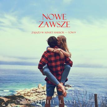 [Polish] - Nowe zawsze (Zajazd w Sunset Harbor — Tom 9): Cyfrowa narracja przy użyciu syntezowanego głosu
