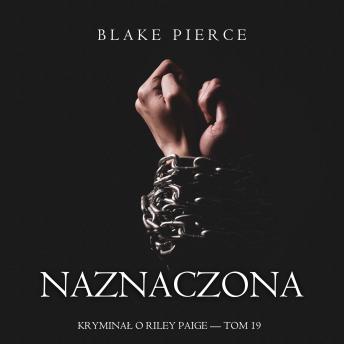[Polish] - Naznaczona (Kryminał o Riley Paige — Tom 19): Cyfrowa narracja przy użyciu syntezowanego głosu