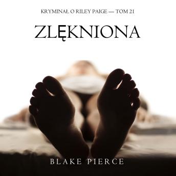 [Polish] - Zlękniona (Kryminał o Riley Paige — Tom 21): Cyfrowa narracja przy użyciu syntezowanego głosu