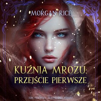 [Polish] - Kuźnia mrozu: Przejście pierwsze (Tom pierwszy serii Kuźnia mrozu): Cyfrowa narracja przy użyciu syntezowanego głosu