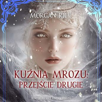 [Polish] - Kuźnia mrozu: Przejście drugie (Tom drugi serii Kuźnia mrozu): Cyfrowa narracja przy użyciu syntezowanego głosu