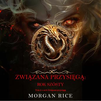 [Polish] - Związana przysięgą: Rok szósty (Tom 6 z serii Związana przysięgą): Cyfrowa narracja przy użyciu syntezowanego głosu