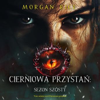 [Polish] - Cierniowa przystań: Sezon szósty (Tom szósty z serii Cierniowa przystań): Cyfrowa narracja przy użyciu syntezowanego głosu