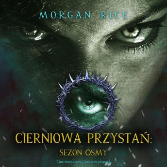[Polish] - Cierniowa przystań: Sezon ósmy (Tom ósmy z serii Cierniowa przystań): Cyfrowa narracja przy użyciu syntezowanego głosu