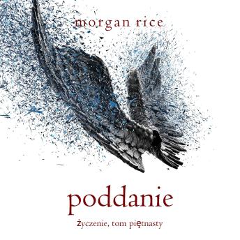 [Polish] - Poddanie (Życzenie, Tom piętnasty): Cyfrowa narracja przy użyciu syntezowanego głosu