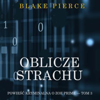 [Polish] - Oblicze strachu (Powieść kryminalna o Zoe Prime — Tom 3): Cyfrowa narracja przy użyciu syntezowanego głosu