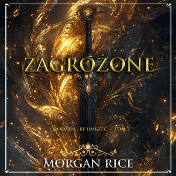 [Polish] - Zagrożone (Urodzeni, by umrzeć — Tom 3): Cyfrowa narracja przy użyciu syntezowanego głosu
