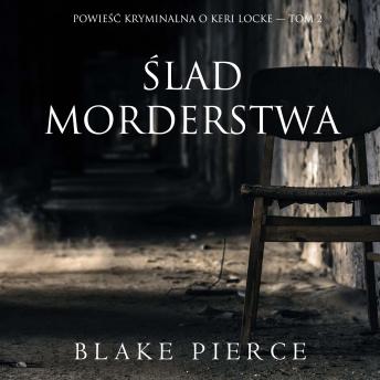 [Polish] - Ślad morderstwa (Powieść kryminalna o Keri Locke — Tom 2): Cyfrowa narracja przy użyciu syntezowanego głosu