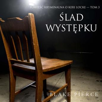 [Polish] - Ślad występku (Powieść kryminalna o Keri Locke — Tom 3): Cyfrowa narracja przy użyciu syntezowanego głosu
