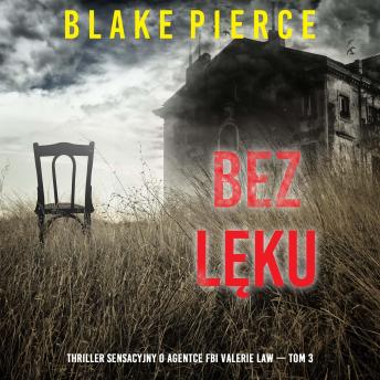 [Polish] - Bez lęku (Thriller sensacyjny o agentce FBI Valerie Law — Tom 3): Cyfrowa narracja przy użyciu syntezowanego głosu