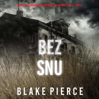[Polish] - Bez snu (Thriller sensacyjny o agentce FBI Valerie Law — Tom 4): Cyfrowa narracja przy użyciu syntezowanego głosu