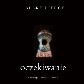[Polish] - Oczekiwanie (Riley Paige — formacja — Tom 2): Cyfrowa narracja przy użyciu syntezowanego głosu