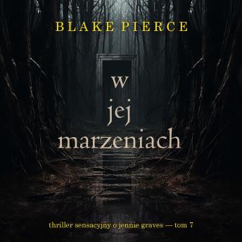 [Polish] - W jej marzeniach (Thriller sensacyjny o Jennie Graves — Tom 7): Cyfrowa narracja przy użyciu syntezowanego głosu