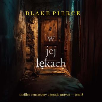 [Polish] - W jej lękach (Thriller sensacyjny o Jennie Graves — Tom 8): Cyfrowa narracja przy użyciu syntezowanego głosu