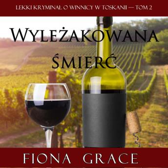 [Polish] - Wyleżakowana śmierć (Lekki kryminał o winnicy w Toskanii — Tom 2): Cyfrowa narracja przy użyciu syntezowanego głosu