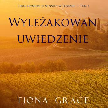 [Polish] - Wyleżakowan uwiedzenie (Lekki kryminał o winnicy w Toskanii — Tom 4): Cyfrowa narracja przy użyciu syntezowanego głosu