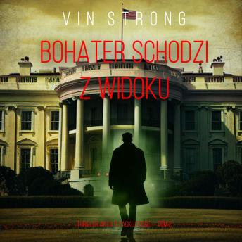 [Polish] - Bohater schodzi z widoku (Thriller akcji o Zacku Force — Tom 2): Cyfrowa narracja przy użyciu syntezowanego głosu