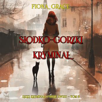 [Polish] - Słodko-gorzki kryminał (Lekki kryminał o Millie Swiss — Tom 5): Cyfrowa narracja przy użyciu syntezowanego głosu