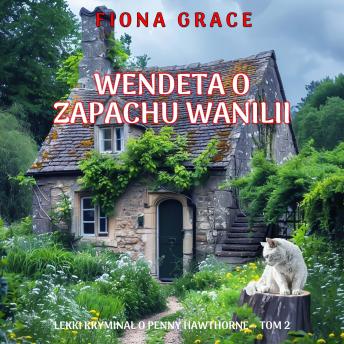 [Polish] - Wendeta o zapachu wanilii (Lekki kryminał o Penny Hawthorne— Tom 2): Cyfrowa narracja przy użyciu syntezowanego głosu