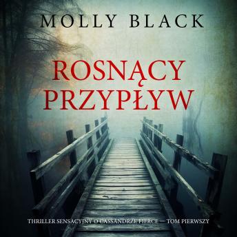 [Polish] - Rosnący przypływ (Thriller sensacyjny o Cassandrze Fierce — Tom pierwszy): Cyfrowa narracja przy użyciu syntezowanego głosu