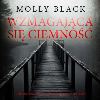 [Polish] - Wzmagająca się ciemność (Thriller sensacyjny o Cassandrze Fierce — Tom piąty): Cyfrowa narracja przy użyciu syntezowanego głosu