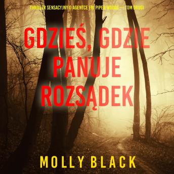 [Polish] - Gdzieś, gdzie panuje rozsądek (Thriller sensacyjny o agentce FBI Piper Woods — Tom drugi): Cyfrowa narracja przy użyciu syntezowanego głosu