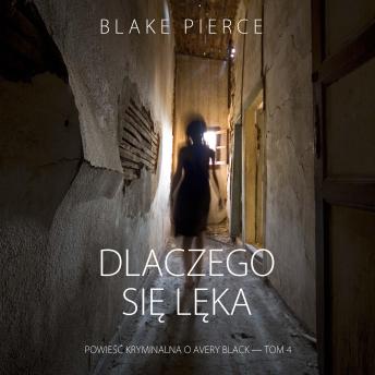 [Polish] - Dlaczego się lęka (Powieść kryminalna o Avery Black — Tom 4): Cyfrowa narracja przy użyciu syntezowanego głosu